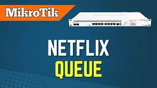 MikroTik Netflix Queue - separate bandwidth for Netflix