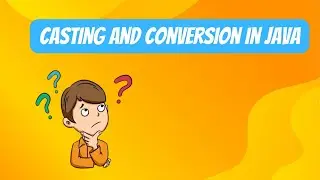 Casting and Conversion in Java: Beginner's Guide