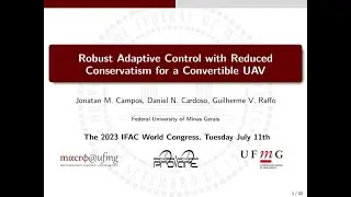 Talk: Robust Adaptive Control with Reduced Conservatism for a Convertible UAV