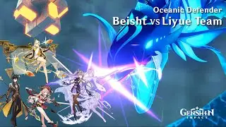 [Genshin Impoact] Beisht VS Liyue Team