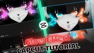 How to Advanced Glow Like After Effects in CapCut Pro (V3)🔥|| CapCut Pro( Free For my Subsribers )