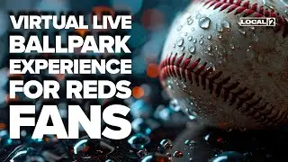 Virtual live ballpark experience for Reds fans