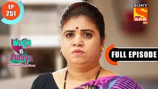 Maya Tricks Rajesh- Wagle Ki Duniya - Ep 251 - Full Episode - 18 Jan 2022