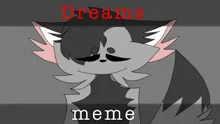 Dreams meme // animation meme