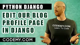 Edit Profile Page Form - Django Blog #31