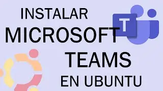 Instalar Microsoft TEAMS en UBUNTU
