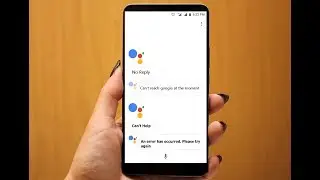 Fix All Google Assistant Errors (Not Working, No Reply, Error Occurred, Can’t Reach)