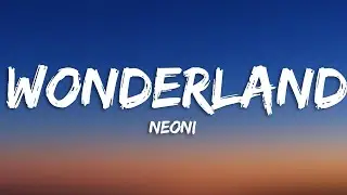 Neoni - WONDERLAND (Lyrics)