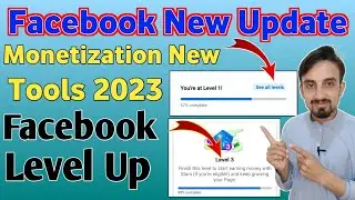 Facebook Monetization New Tools | Facebook Level 3! Complete Kaise kare | Youre at level 3!