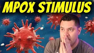 Mpox Outbreak | Will Stimulus Return To The US