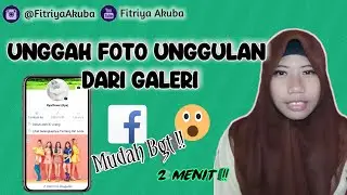 Cara Upload Foto Unggulan Di Facebook Lite || FitriyaAkuba