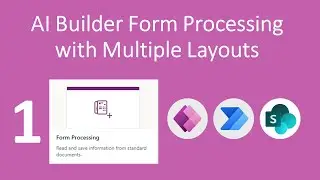 AI Builder Form Processing with Multiple Layouts