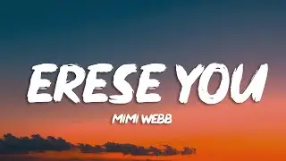 Mimi Webb - Erase You (Lyrics)