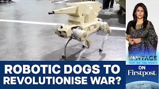 AI Startup Makes Humanoids, Robotic Dogs Join Chinas Military Drills | Vantage with Palki Sharma