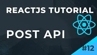 ReactJS Tutorial | POST API integration ReactJs | Reactjs CRUD Part 12