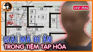 Kỳ Án Trung Quốc - Giải Mã Bí Ẩn Kinh Hoàng Trong Tiệm Tạp Hóa | Kết Án