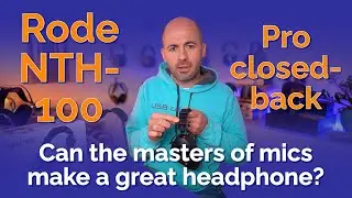 Rode NTH-100 Review - Can the mic masters make a great headphone?