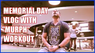 Memorial Day Vlog with "Murph" Workout