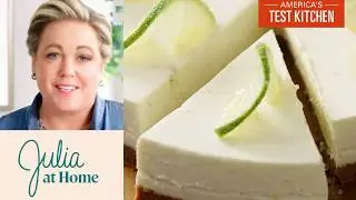 The Ultimate No-Bake Key Lime Cheesecake | Julia At Home (S4 E3)