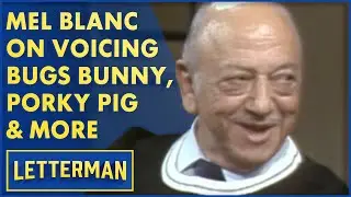 Mel Blanc On Voicing Bugs Bunny, Porky Pig and More | Letterman