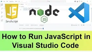 How to Run JavaScript in Visual Studio Code | Install & Run Node.js in Visual Studio Code Terminal
