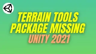 Fix for Missing Terrain Tools Package in Unity 2021 (Unity Tutorial)