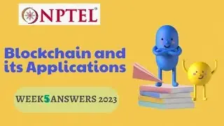 week 5 nptel blockchain and its applications assignment answers 2023