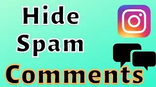 How to hide spam comments on Instagram?