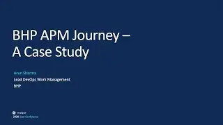 GE Digital User Conference:  BHP Asset Performance Management Journey