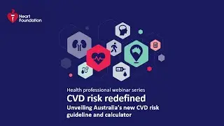Webinar I CVD risk redefined: Unveiling Australia’s new CVD risk guideline and calculator