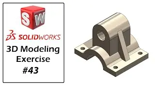 SolidWorks Tutorial For Beginners | Part Modeling Exercise - 43