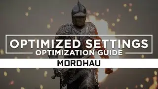 Mordhau — Optimized PC Settings for Best Performance