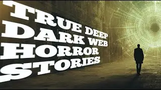 5 TRUE Disturbing Dark Web Scary Stories from Reddit