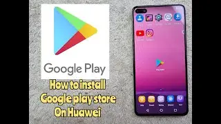 Install GOOGLE PLAY STORE on Huawei | How to install GOOGLE PLAY on Huawei P40