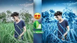 Snapseed New Trick Photo Editing / Snapseed Blue Ton Photo editing tutorial | Snapseed Photo Editing