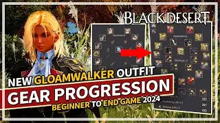 Gear Progression Tips October 2024 & Gloamwalker Outfit | Black Desert