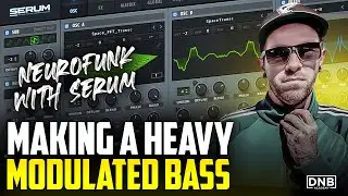 Making A Heavy Modulated Bass - NEUROFUNK WITH SERUM | DNB Academy