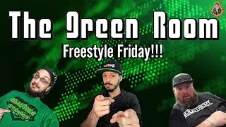 The Green Room | Freestyle Friday!