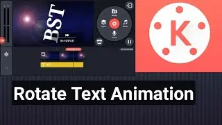 How to do Text Rotate Animation In Kinemaster 2020 | @ BirammaSakthiTech