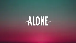 Alan Walker - Alone (Lyrics)