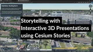 Storytelling with Interactive 3D Presentations using Cesium Stories