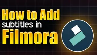 How to add subtitles in filmora - Step by Step Guide