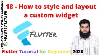 Flutter Tutorial for Beginners 2020 |18 - How to style and layout a custom widget.