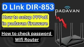 D Link Dir 853 setup || How to dial pppoe account in dlink 853 padavan firmware |