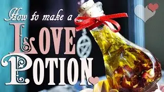 How to Make & Spellcraft a Love Potion Spell. DIY ~ The White Witch Parlour's Jenna Caprice