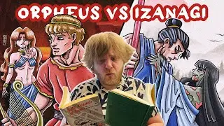 Orpheus vs Izanagi - Shockingly Similar Stories