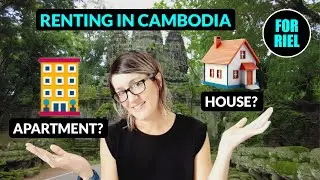 Which is best, house or apartment? Renting in Siem Reap, Cambodia! 