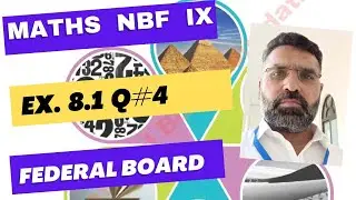 Maths Class ix NBF Ex 8.1 Q 4 Sir Abid || Q 4 Ex 8.1 Maths NBF IX ||