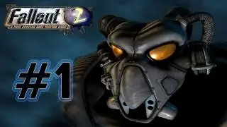 Прохождение Fallout 2 + Megamod. Серия 1 (Новое начало)