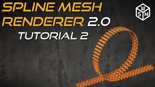 Spline Mesh Renderer v2.0 - Advanced Mesh Generation (Tutorial 2)